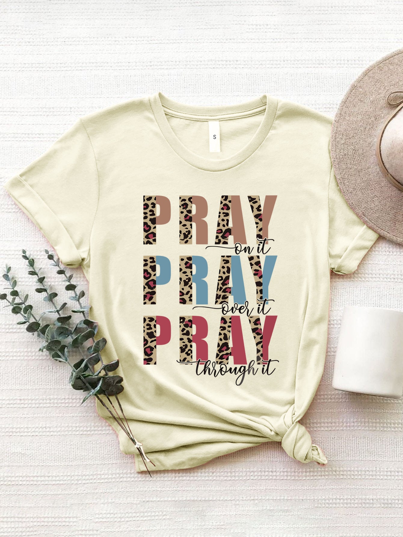 Pray, Pray, Pray T-Shirt