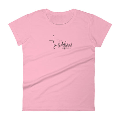 Camiseta de manga corta para mujer - Tu fidelidad mi garantía